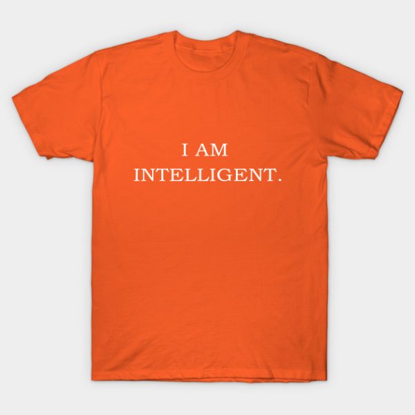 I am Intelligent